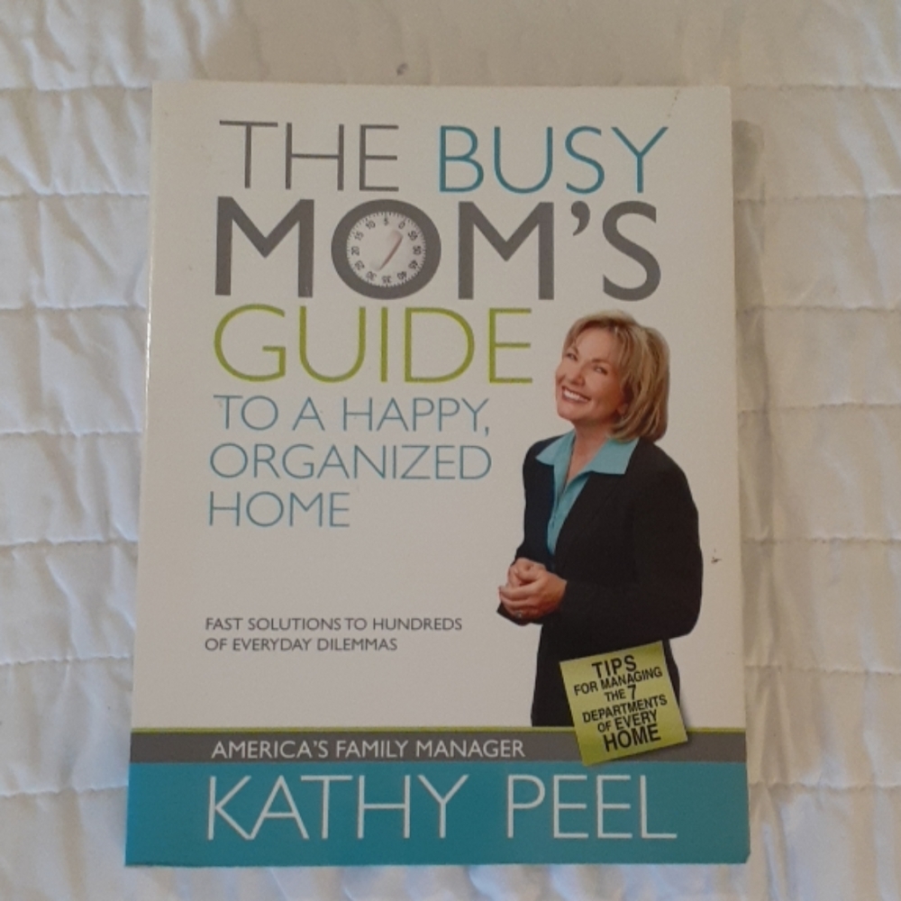 The Busy Mom's Guide to a Happy, Organized Home